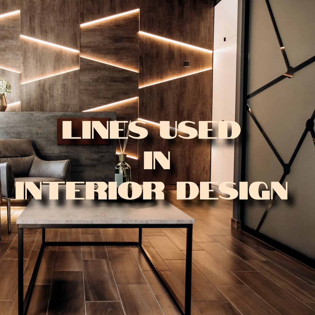 4 Lines Used in Interior Design: The Tips and Tricks