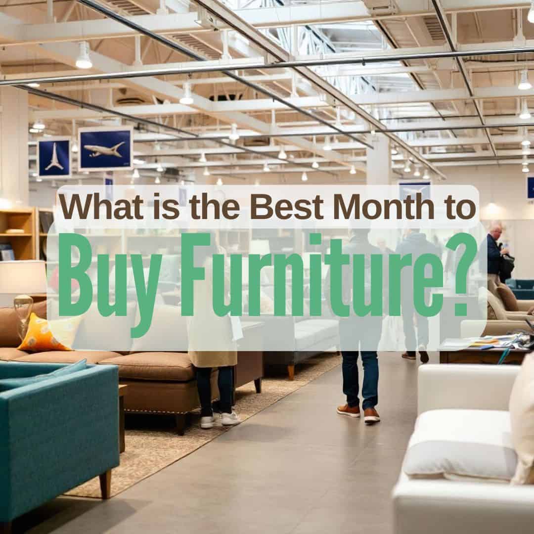 What is the Best Month to Buy Furniture? Shocking Truth