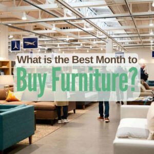 keep it - what is the best month to buy furniture, buy furniture, best month